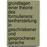 Grundlagen Einer Theorie Des Formulierens: Textherstellung In Geschriebener Und Gesprochener Sprache by Gerd Antos