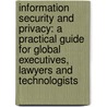 Information Security and Privacy: A Practical Guide for Global Executives, Lawyers and Technologists by Thomas J. Shaw