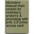 Laboratory Manual Main Version For Mckinley's Anatomy & Physiology With Phils 3.0 Online Access Card