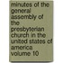 Minutes of the General Assembly of the Presbyterian Church in the United States of America Volume 10