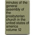 Minutes of the General Assembly of the Presbyterian Church in the United States of America Volume 12