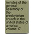 Minutes of the General Assembly of the Presbyterian Church in the United States of America Volume 17