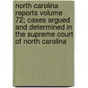 North Carolina Reports Volume 72; Cases Argued and Determined in the Supreme Court of North Carolina by North Carolina Supreme Court