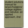Student Solutions Manual For Larson/Hodgkins' College Algebra And Calculus: An Applied Approach, 2Nd door Ron Larson
