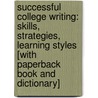 Successful College Writing: Skills, Strategies, Learning Styles [With Paperback Book and Dictionary] door Kathleen T. McWhorter