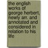 The English Works Of George Herbert, Newly Arr. And Annotated And Considered In Relation To His Life