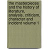 The Masterpieces and the History of Literature, Analysis, Criticism, Character and Incident Volume 1 by Julian Hawthorne