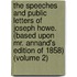 the Speeches and Public Letters of Joseph Howe. (Based Upon Mr. Annand's Edition of 1858) (Volume 2)