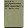 Analyse Des Optimierungspotentials Durch Den Einsatz Von Informationssystemen In Der Kontraktlogistik door Gerhard Fischer