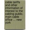 Cable Tariffs and Other Information of Interest to the Cabling Public. Main Cable Office ... New York door Incorporated All American Cables