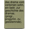 Das Drama Vom Verlornen Sohn, Ein Beitr. Zur Geschichte Des Dramas. (Progr., Progymn. Zu Geestemnde). by Hugo Holstein