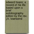 Edward Hoare; A Record Of His Life Based Upon A Brief Autobiography. Edited By The Rev. J.h. Townsend