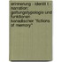 Erinnerung - Identit T - Narration: Gattungstypologie Und Funktionen Kanadischer "Fictions of Memory"