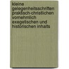 Kleine Gelegenheitsschriften Praktisch-Christlichen Vornehmlich Exegetischen Und Historischen Inhalts door Neander August