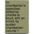 Mr. Chamberlain's Speeches. Edited by Charles W. Boyd, With an Introd. by Austen Chamberlain Volume 1