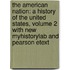 The American Nation: A History of the United States, Volume 2 with New Myhistorylab and Pearson Etext