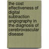 The Cost Effectiveness of Digital Subtraction Angiography in the Diagnosis of Cerebrovascular Disease by United States Government