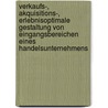 Verkaufs-, akquisitions-, erlebnisoptimale Gestaltung von Eingangsbereichen eines Handelsunternehmens by Karl Hildebrand