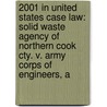 2001 In United States Case Law: Solid Waste Agency Of Northern Cook Cty. V. Army Corps Of Engineers, A by Books Llc