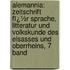 Alemannia: Zeitschrift Fï¿½R Sprache, Litteratur Und Volkskunde Des Elsasses Und Oberrheins, 7 Band
