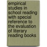 Empirical Studies in School Reading with Special Reference to the Evaluation of Literary Reading Books by James Fleming Hosic