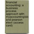 Financial Accounting: A Business Process Approach With Myaccountinglab And Pearson Etext (Access Card)