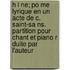 H L Ne; Po Me Lyrique En Un Acte De C. Saint-sa Ns. Partition Pour Chant Et Piano R Duite Par L'auteur