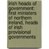 Irish Heads Of Government: First Ministers Of Northern Ireland, Heads Of Irish Provisional Governments