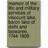 Memoir of the Life and Military Services of Viscount Lake, Baron Lake of Delhi and Laswaree, 1744-1808