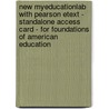 New MyEducationLab with Pearson Etext - Standalone Access Card - for Foundations of American Education by L. Dean Webb