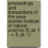 Proceedings And Transactions Of The Nova Scotian Institute Of Natural Science (5, Pt. 1 - V. 6, Pt. 1)