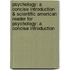 Psychology: A Concise Introduction & Scientific American Reader For Psychology: A Concise Introduction