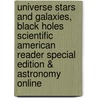 Universe Stars And Galaxies, Black Holes Scientific American Reader Special Edition & Astronomy Online door Scientific American Magazine
