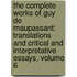 the Complete Works of Guy De Maupassant: Translations and Critical and Interpretative Essays, Volume 6
