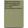 Allgemeine Deutsche Real-Encyklopï¿½Die Fï¿½R Die Gebildeten Stï¿½Nde: (Conversations-Lexikon) door Fa Brockhaus Verlag Leipzig