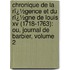 Chronique De La Rï¿½Gence Et Du Rï¿½Gne De Louis Xv (1718-1763): Ou, Journal De Barbier, Volume 2