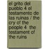 El grito del pueblo 4 El testamento de las ruinas / The Cry of the People 4  The Testament of the Ruins