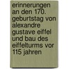 Erinnerungen an den 170. Geburtstag von Alexandre Gustave Eiffel und Bau des Eiffelturms vor 115 Jahren door Wolfgang Piersig