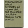 Evidence-Based School Psychiatry, An Issue Of Child And Adolescent Psychiatric Clinics Of North America door Jeffrey Bostic