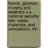 Franck, Glennon, Murphy and Swaine's U.S. National Security Law: Cases, Materials, and Simulations, 4th