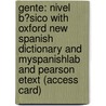 Gente: Nivel B?Sico With Oxford New Spanish Dictionary And Myspanishlab And Pearson Etext (Access Card) door Mar?A. Jos? De La Fuente