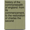 History of the Commonwealth of England: from Its Commencement, to the Restoration of Charles the Second door William Godwin