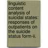 Linguistic Content Analysis Of Suicidal States: Responses Of Outpatients On The Suicide Status Form-ii. door Mira Brancu