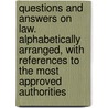 Questions and Answers on Law. Alphabetically Arranged, with References to the Most Approved Authorities door Asa Kinne