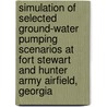 Simulation of Selected Ground-Water Pumping Scenarios at Fort Stewart and Hunter Army Airfield, Georgia by United States Government