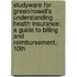 Studyware For Green/Rowell's Understanding Health Insurance: A Guide To Billing And Reimbursement, 10Th
