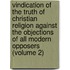 Vindication Of The Truth Of Christian Religion Against The Objections Of All Modern Opposers (Volume 2)