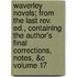 Waverley Novels; From The Last Rev. Ed., Containing The Author's Final Corrections, Notes, &c Volume 17