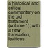 a Historical and Critical Commentary on the Old Testament (Volume 1); with a New Translation, Leviticus