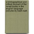 A Bibliographical And Critical Account Of The Rarest Books In The English Language (Volume 3); Nash-Rush